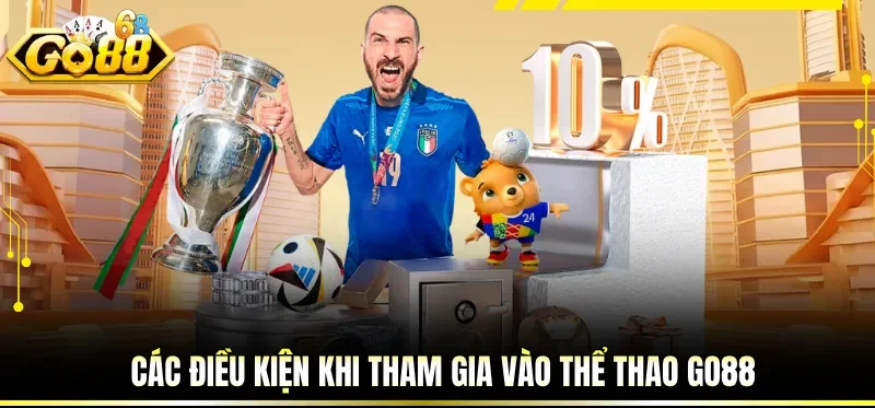 Các điều kiện khi tham gia vào thể thao GO88