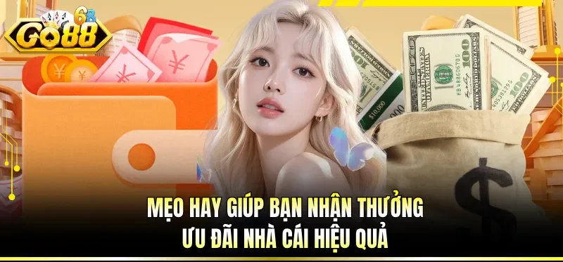 Khuyến Mãi GO88 - Tổng Hợp Các Chương Trình Ưu Đãi Bùng Nổ 4 Mẹo hay giúp bạn nhận thưởng ưu đãi nhà cái hiệu quả