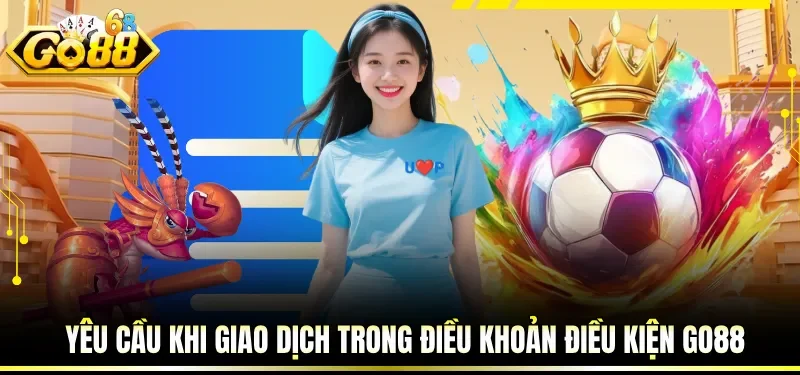 Điều Khoản Điều Kiện GO88 - Hướng Dẫn Tuân Thủ Đúng Chuẩn 2 Yêu cần về tài khoản trong điều khoản điều kiện GO88